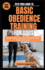 Pets Pros Guide to Basic Obedience Training for Dogs: Simple Steps to a Calm Confident, Well-Behaved Canine
