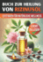Ein Buch zur Heilung von Rizinusl: Ein umfassender Leitfaden fr natrliche Wellness