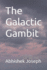 The Galactic Gambit