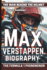 Max Verstappen Biography: The Man Behind the Helmet - The Formula 1 Phenomenon