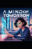 A Mind of Tomorrow (WHAT DOES THE FUTURE HOLD)