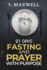 21 Days of Fasting and Prayer With Purpose: for a Total Life Transformation (Fasting and Prayer Spiritual Warfare)