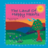 The Land Of Happy Hearts: A Happy Hearts Critter Story Book For Little Happy Hearts!