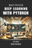 Deep Learning with Pytorch: Master the Construction of Modern Neural Networks with Practicality and Efficiency