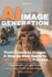 AI Image Generation: From Words to Images - A Step-by-Step Guide to TEXT-TO-IMAGE Prompts for MidJourney, FLUX, Stable Diffusion, DALL-E & Co.