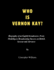 Who Is Vernon Kay?: Biography of an English broadcaster, From Modeling to Broadcasting Success on British Screens and Airwaves
