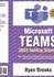 Microsoft Teams Getting Started: A Step-by-Step Guide: Master the basics of Microsoft Teams with easy-to-follow instructions and practical tips for beginners