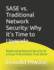SASE vs. Traditional Network Security: Why It's Time to Upgrade: Modernizing Network Security for a Cloud-First and Zero Trust World