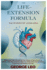 The Life-Extension Formula: The Science of Living Well: One Thing That's Increasing Your Chance of Early Death by 170.8%-and Why Understanding Your Body, Mind, and Emotions is the Key to Extending Your Life