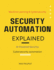 Security Automation Explained: Ai-Powered Security | the Power of Ai in Cybersecurity | Machine Learning & Cybersecurity Defenses | Ai Vs. Hackers | Evolution of Cybersecurity Automation