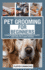 PetsPros Guide to Pet Grooming for Beginners: Everything You Need to Know from Bathing to Brushing