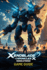 Xenoblade Chronicles X Remastered Game Guide: A Step-by-Step Walkthrough Covering Story Quests, Advanced Combat Tactics, Hidden Locations, Rare Weapons, Multiplayer Strategies, and High-Level Skell Battles
