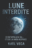 Lune Interdite: Ce qu'Apollo a vu... et que la NASA a effac