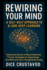 Rewiring Your Mind: A Self-Help Approach to AI and Deep Learning: Unlock the Secrets of Neural Networks: 7 Proven Strategies to Supercharge Your Mind and Career Through Deep Learning