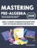 Mastering Pre-Algebra: Build a Strong Foundation in Math with Easy-to-Follow Lessons and Practice