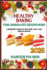 Healthy Baking for Absolute Beginners: A Beginner's Guide To Guilt-Free, Tasty, And Healthy Baking