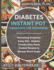 Diabetes Instant Pot Cookbook for Beginners: Nourishing Simplicity: Enjoy 200+ Diabetic-Friendly Easy Home Cooked Recipes to Manage Blood Sugar