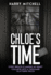 Chloe's Time: One year of my world falling apart.