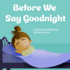 Before We Say Goodnight: A story about sleep routines