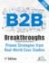 B2b Breakthrough-Proven Strategies From Real-World Case Studies