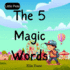 The 5 Magic Words