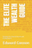 The Elite Guide to Building Wealth and Legacy