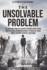 The Unsolvable Problem: In Pursuit of the Impossible