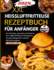 Hei? Luftfritteuse Rezeptbuch F? R Anf? Nger 2024