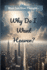 Why Do I Want Heaven? : Have You Ever Thought...