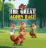 The Great Acorn Race: A Story About A Clever Squirrel With Dreams of Winning the Legendary Race, It's A Heartwarming Tale of Adventure, Friendship, and the Spirit of Teamwork