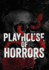 The Playhouse Horrors Full Color Edition: The Complete Special Edition