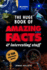 The Huge Book of Amazing Facts and Interesting Stuff 2024: 10th Anniversary Edition Science, History, Pop Culture Facts & More