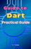 Guide to Dart: Practical Guide