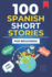 100 Spanish Short Stories for Begginers