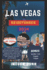 Las Vegas Reisefhrer 2024: Ein ultimativer Insider-Leitfaden fr eine Stadt, die niemals schlft: Erkundung jenseits des Strips, der Innenstadt von Las Vegas, der Casinos, und des Nachtlebens.