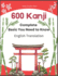 600 Complete Basic Kanji You Need to Know: English Translation: Full vocabulary word list with sentence examples and Romaji. Easy to read and remember for JLPT test levels N5-N1