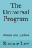 The Universal Program: Power and Justice