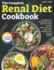 The Complete Renal Diet Cookbook: Wholesome, Delectable, and Nutrient-Rich Dishes with a 28-Day Meal Plan to Boost Your Kidney Health Full Color Edition