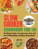 Slow Cooker Cookbook for UK: The Ultimate Guide to Transform Your Meals with Classic British Dishes and Metric Measurements