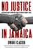 No Justice in Jamaica: Book II