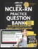 New NCLEX RN Practice Question Bank: Next Gen NCLEX Questions and Answers & Indepth Explanations