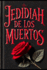 Jedidiah de los Muertos: Book 1