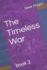 The Timeless War: book 3