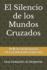 El Silencio de los Mundos Cruzados: Una Invitacin al Despertar