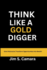 Think Like a Gold Digger: How Visionaries Transform Opportunities into Wealth