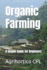 Organic Farming: A Simple Guide for Beginners