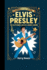 Elvis Presley: The Glittering Life of a Music Legend (A Biography Book for Kids)