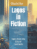 Lagos in Fiction: Tales from the City of Contrasts