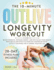 The 10-Minute Outlive Longevity Workout: Build Strength, Increase Energy, and Revitalize Your Health with Quick and Effective Exercises Inspired by Peter Attia's Teachings for a Longer, Healtier Life