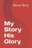 My Story His Glory